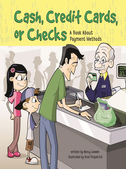 Title details for Cash, Credit Cards, or Checks by Nancy Loewen - Available